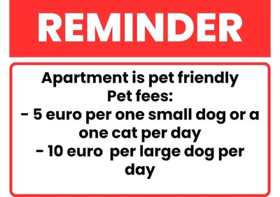 a red and white sign with the words rememberparent is pet friendly pet fees at Clarissa apartment City Kvart in Podgorica